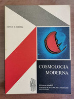 Cosmologia Moderna - D. W. Sciama - Mondadori - 1973 - AR - Geneeskunde, Biologie, Chemie