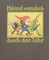 Kinderbuch Heinzel Wandert Durch Das Jahr Bohatta-Morpurgo, Ida 1931 Verlag Josef Müller Mit 12 Illustrationen II - Speelgoed & Spelen