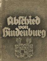 Hindenburg Buch Abschied Von Hindenburg Gedenkschrift Zum Tode Brandt, Rolf 1934 Verlag Brunnen 83 Seiten Sehr Viele Abb - Sin Clasificación