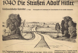 BUCH WK II - REICHSAUTOBAHN-KALENDER - 1940 Die STRASSEN ADOLF HITLER`s - Kpl. Mit 53 Originalgraphiken (ca.25x42cm) - D - Non Classés