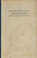 Buch WK II Der Grossdeutsche Freiheitskampf Reden Adolf Hitlers 1942 Zentralverlag Der NSDAP Franz Eher Nachf. 463 Seite - Non Classés