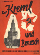 Buch WK II Der Kreml Und Benesch Krychtalek, Vladimir 1942 Verlag Orbis 144 Seiten II - Non Classés