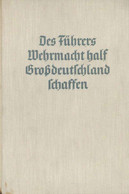 Buch WK II Des Führers Wehrmacht Half Großdeutschland Schaffen Hrsg. Oberkommando Der Wehrmacht 1939 Zeitgeschichte Verl - Sin Clasificación