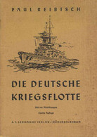 Buch WK II Die Deutsche Kriegsflotte Reibisch, Paul 1940 Verlag J. F. Lehmann 72 Seiten über 100 Abbildungen II - Sin Clasificación