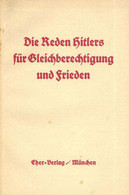 Buch WK II Die Reden Hitlers Für Gleichberechtigung Und Frieden 1934 Zentralverlag Der NSDAP Franz Eher Nachf. 56 Seiten - Sin Clasificación