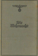 Buch WK II Die Wehrmacht Hrsg. Oberkommando Der Wehrmacht 1940 Verlag Die Wehrmacht 319 Seiten Sehr Viele Abbildungen II - Sin Clasificación