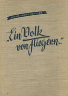 Buch WK II Ein Volk Von Fliegern Schulze, Hans-Georg O. Jahr Verlag Hesse & Becker 253 Seiten Mit 90 Bildern II (fleckig - Sin Clasificación