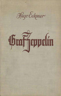 Buch Zeppelin Graf Zeppelin Eckener, Hugo Dr. 1938 Verlag J. G. Gottasche Buchhandlung 183 Seiten Diverse Abbildungen II - Luchtschepen