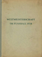 Fussball Buch Weltmeisterschaft Im Fussball 1958 Hrsg. Und Verlag Burda, Franz Dr. Bildband 191 Seiten II (fleckig) - Voetbal