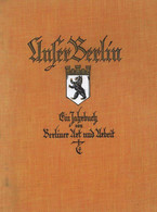 Berlin (1000) Buch Unser Ein Jahrbuch Von Berliner Art Und Arbeit Hrsg. Weise, Alfred Dr. 1928 Verlag Reimar Hobbing 268 - Ploetzensee