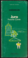 Guide Vert Du Pneu Michelin (1985) Jura, Franche-Comté, 142 Pages - Michelin-Führer