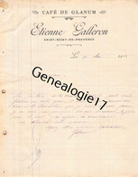 13 4317 SAINT REMY DE PROVENCE 1912 CAFE DU GLANUM Mr ETIENNE GALLERON ( Bouches Du Rhone ) - 1900 – 1949