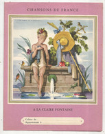 Protége Cahier, CHANSONS DE FRANCE ,eau De Cologne EDITH, Illustrateur Mercier, à La Claire Fontaine, Frais Fr 2.15 E - Copertine Di Libri