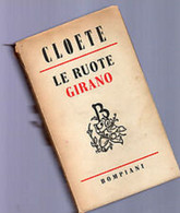 Le Ruote Girano - Stuart Cloete - Libri Antichi