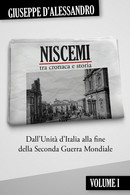 Niscemi Tra Cronaca E Storia Vol.1 Di Giuseppe D’Alessandro, 2020, Youcanprint - Histoire, Philosophie Et Géographie