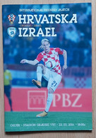 CROATIA Vs ISRAEL - 2016. Friendly Football Match   FOOTBALL MATCH PROGRAM - Bücher