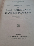 Voyage De Cinq Américains Dans Les Planètes HENRY DE GRAFFIGNY Gedalge 1929 - Libri Ante 1950