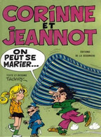 Corinne Et Jeannot 1a On Peut Se Marier - Tabary - Seguinière - Ré 04/1986 - TBE - Corinne Et Jeannot
