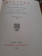 MOLIERE A Biography H.C. CHATFIELD-TAYLOR Duffield Et Company 1906 - Teatro