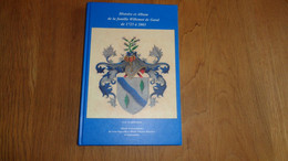 HISTOIRE ET ALBUM DE LA FAMILLE WILLEMOT DE GAND 1725 2003 Régionalisme Généalogie Gent Gand Audenaerde Noblesse - België