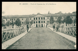 Delcampe - AUCH - Pont Et Caserne Du 12e D'Artillerie - Animée - Militaire - Militaires - Auch