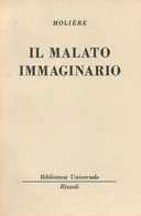 LB193 - JEAN-BAPTISTE POQUELIN Detto MOLIERE : IL MALATO IMMAGINARIO - Edizioni Economiche