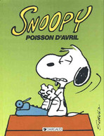 Snoopy 18 Poisson D'avril - Schultz - Dargaud - EO 04/1990 - TBE - Snoopy