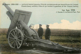Le Creusot * Artillerie Lourde Française * Pièce De 150 Manoeuvrée Par Les Artilleurs De La Ville * Canon Armement * Ww1 - Le Creusot