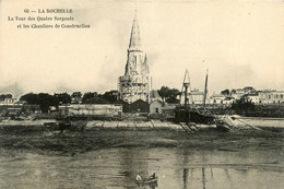 La Rochelle * La Tour Des Quatres Sergents Et Les Chantiers De Construction * Le Port - La Rochelle