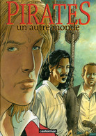 PIRATES  "Un Autre Monde" Tome 1  EO De TERPANT / BONIFAY  EDITIONS GLENAT - Piraten