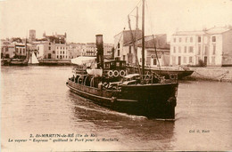 Ile De Ré * St Martin De Ré * Le Bateau Vapeur Express Quittant Le Port Pour La Rochelle - Saint-Martin-de-Ré