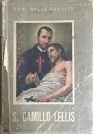 S.Camillo De Lellis - Suor Gesualda (1946 Pia Società San Paolo) Ca - Libri Antichi