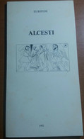 ALCESTI - EURIPIDE - ISTITUTO NAZIONALE DEL DRAMMA ANTICO - 1992 - M - Poesía