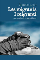 Les Migrants – I Migranti	 Di Nadine Léon,  2019,  Youcanprint - Poesía