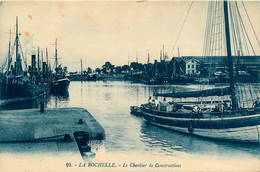 La Rochelle * Le Chantier De Constructions * Le Port * Bateau - La Rochelle