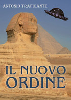 Il Nuovo Ordine	 Di Antonio Traficante,  2018,  Youcanprint - Science Fiction Et Fantaisie