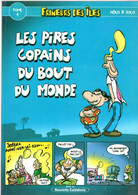 FRIMEURS DES ILES   " Les Pires Copains Du Bout Du Monde" EO Dédicacé Par NICO / SOLO  EDITIONS NOUVELLE CALEDONIE - Dédicaces