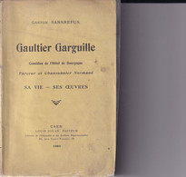 Caen (Calvados 14) Gaultier Garguille Gaston Sansrefus 1908 Farceur Et Chansonnier Normand Marais Lisieux 290p - Normandie