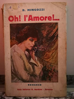 Oh! L’Amore !..	 Di Dolores Mingozzi,  1931,  Gerbini-F - Libri Antichi