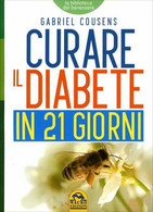 Curare Il Diabete In 21 Giorni Di Gabriel Cousens,  2012,  Macro Edizioni - Health & Beauty