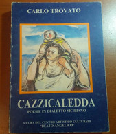 Cazzicaledda - Carlo Trovato - Beato-Angelico -1986 - M - Poesía