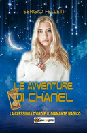 Le Avventure Di Chanel. La Clessidra D’oro E Il Diamante Magico - Science Fiction Et Fantaisie