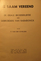 Te Saam Vereend - De Ideale Broederliefde Der Gebroeders Van Raemdonck - WO 1 - Oorlog - Soldaten - Guerra 1914-18
