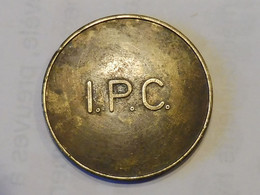 Jeton I.P.C. Origine Inconnue - Non Classés
