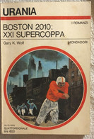 Boston 2010: XXI Supercoppa Di Gary K. Wolf,  1976,  Mondadori - Science Fiction Et Fantaisie