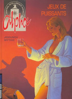 Alpha 8 Jeux De Puissants - Mythic/Jigounov - Lombard - EO 11/2004 - Neuf - Alpha