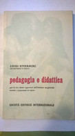 Pedagogia E Didattica - Luigi  (1965) - Medecine, Psychology