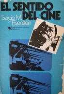 El Sentiero Del Cine  Di Sergio M. Eisenstein,  1974,  Siglo Ventuno Editor - ER - Computer Sciences