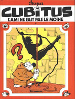 Cubitus 9 L'ami Ne Fait Pas Le Moine - Dupa - Lombard - EO 02/1984 - Neuf - Cubitus