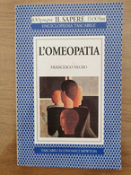 L'omeopatia - F. Negro - Newton - 1996 - AR - Geneeskunde, Biologie, Chemie